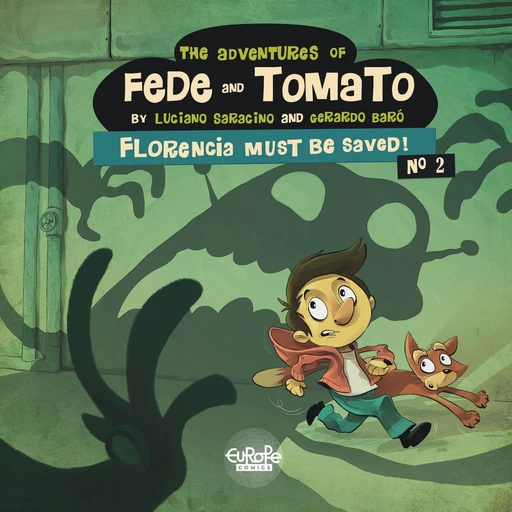 The Adventures of Fede and Tomato - Volume 2 - Florencia Must Be Saved! - Saracino Luciano - Europe Comics