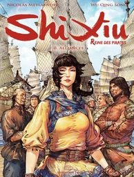 Shi Xiu, Reine des pirates - Tome 2 - Alliances