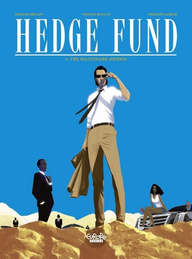 Hedge Fund - Volume 4 - The Billionaire Heiress - Philippe Sabbah, Tristan Roulot - Europe Comics