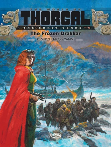 The World of Thorgal: The Early Years - Volume 6 - The Frozen Drakkar -  Yann - Europe Comics