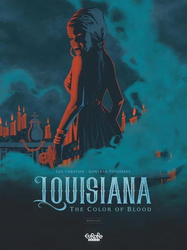 Louisiana: The Color of Blood - Book 2 - Chretien Léa - Europe Comics