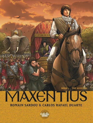 Maxentius - Volume 2 - The Augusta - Romain Sardou - Europe Comics