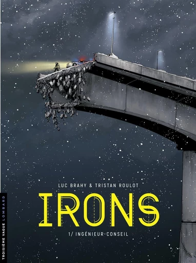 Irons - tome 1 - Ingénieur-conseil - Tristan Roulot - Le Lombard