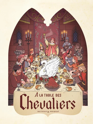 Dans les Cuisines de l'Histoire - Tome 1 - À la table des chevaliers -  Isabelle Bauthian - Le Lombard