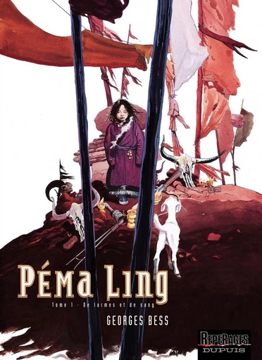 Péma Ling - Tome 1 - De larmes et de sang -  Bess - Dupuis