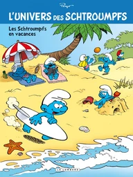 L'Univers des Schtroumpfs - Tome 7 - Les Schtroumpfs en vacances