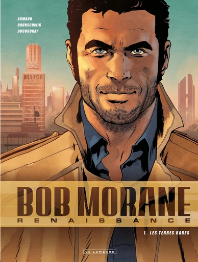 Bob Morane - Renaissance - Tome 1 - Les Terres rares - Luc Brunschwig, Aurélien Ducoudray - Le Lombard