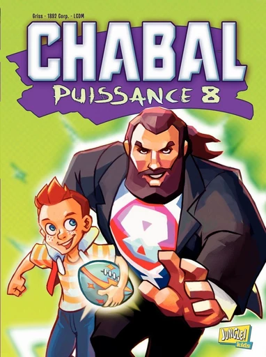 Chabal puissance 8 - Tome 1 -  Griss,  1892 CORP.,  LCDM - Jungle