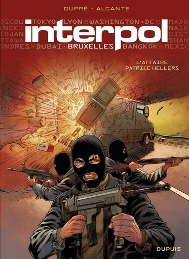 Interpol - tome 1 - Bruxelles 1, l'affaire Patrice Hellers -  Alcante - Dupuis