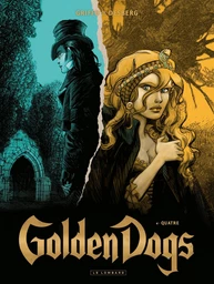 Golden Dogs - Tome 4 - Quatre