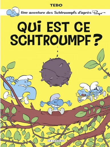 One-shot Schtroumpfs par...  - Tome 1 - Qui est ce schtroumpf ? -  Tebo - Le Lombard