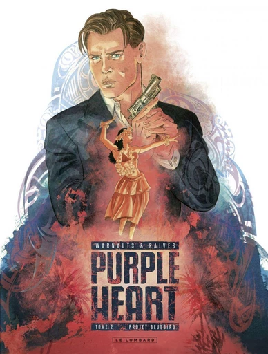 Purple Heart - Tome 2 - Projet Bluebird -  Warnauts - Le Lombard