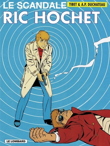 Ric Hochet - tome 33 - Le Scandale Ric Hochet - A.P. Duchâteau - Le Lombard