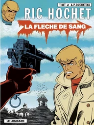 Ric Hochet - tome 36 - La Flèche de sang