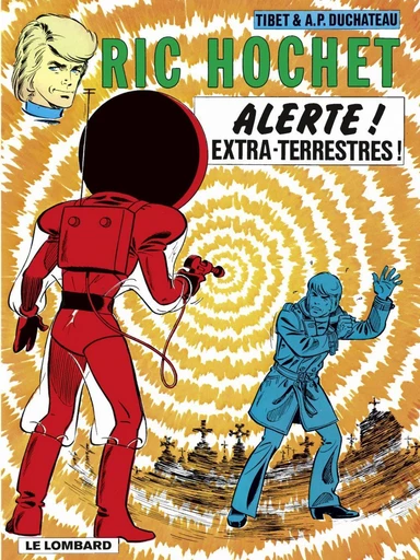 Ric Hochet - tome 22 - Alerte ! Extra-terrestres ! - A.P. Duchâteau - Le Lombard