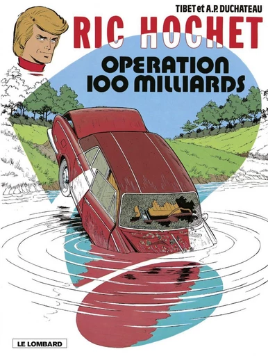 Ric Hochet - tome 29 - Opération 100 milliards - A.P. Duchâteau - Le Lombard