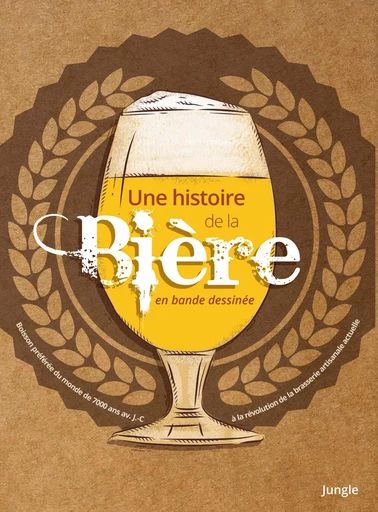 Une histoire de la bière en bande dessinée -  Mike Smith - Jungle