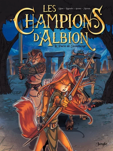 Les Champions d'Albion - Tome 1 - Le pacte de Stonehenge -  Jean-Blaise Djian,  Nathaniel Legendre - Jungle