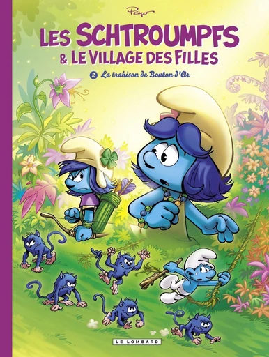 Les Schtroumpfs et le village des filles - Tome 2 - La trahison de Bouton d'Or - Thierry Culliford,  Parthoens - Le Lombard