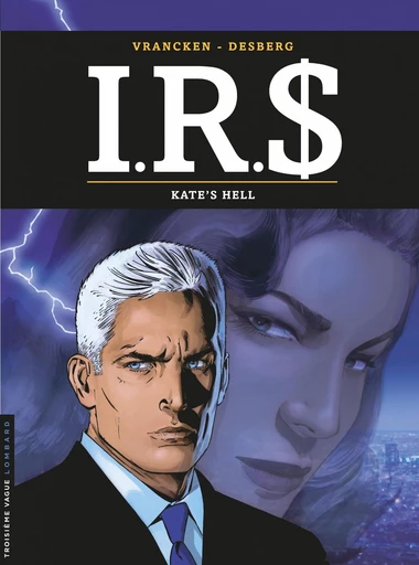 I.R.$. - Tome 18 - Kate's Hell -  Stephen Desberg - Le Lombard