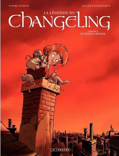 La Légende du Changeling - Tome 2 - Le croque-mitaine - Pierre Dubois - Le Lombard