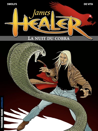 James Healer - tome 2 – La Nuit du cobra - Yves Swolfs - Le Lombard