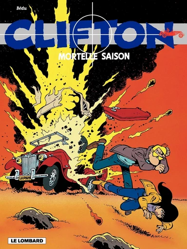 Clifton - tome 15 - Mortelle saison -  Bédu - Le Lombard