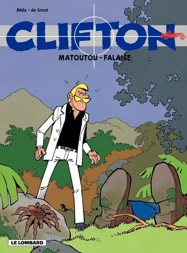 Clifton - tome 13 - Matoutou - Falaise -  De Groot - Le Lombard