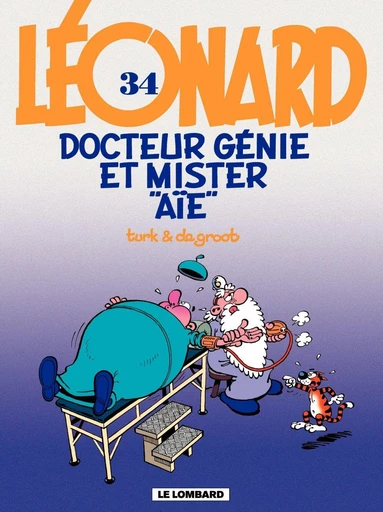 Léonard - Tome 34 - Docteur Génie et Mister Aïe -  De Groot - Le Lombard