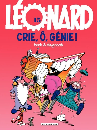 Léonard - Tome 15 - Crie, ô, génie ! -  De Groot - Le Lombard