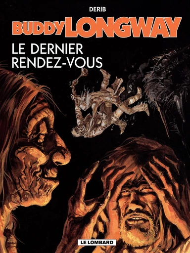 Buddy Longway - Tome 16 - Dernier rendez-vous (Le) -  Derib - Le Lombard