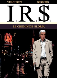 I.R.$. - Tome 11 - Le Chemin de Gloria