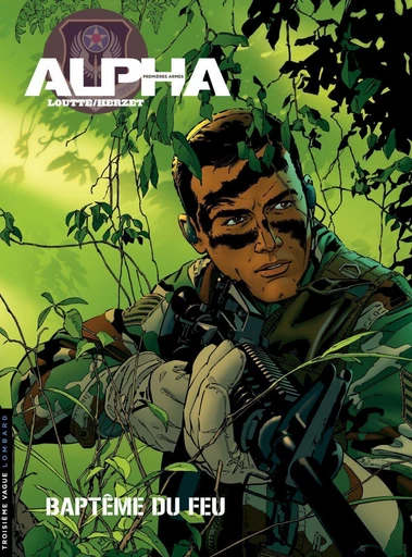 Alpha (Premières Armes) - Tome 1 - Baptême du feu - Emmanuel Herzet - Le Lombard