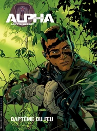 Alpha (Premières Armes) - Tome 1 - Baptême du feu