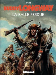 Buddy Longway - Tome 18 - Balle perdue (La)