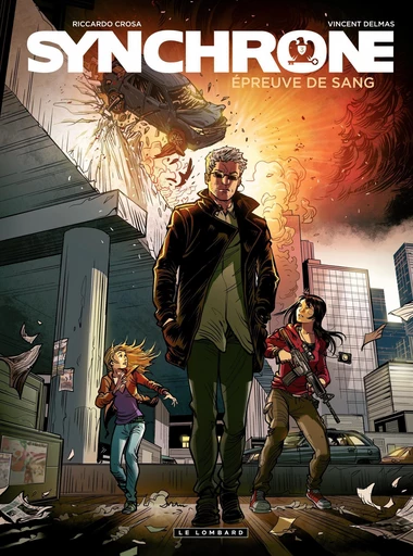 Synchrone - Tome 3 - Epreuve de sang - Vincent Delmas - Le Lombard