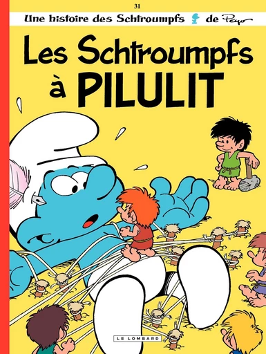 Les Schtroumpfs - Tome 31 - Les Schtroumpfs à Pilulit -  Peyo - Le Lombard