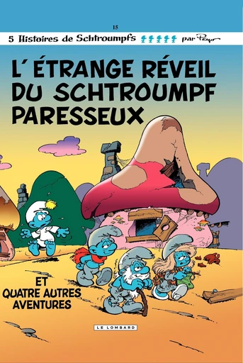 Les Schtroumpfs - Tome 15 - L'étrange réveil du Schtroumpf paresseux -  Peyo - Le Lombard