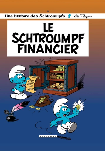 Les Schtroumpfs - Tome 16 - Le Schtroumpf financier - Thierry Culliford - Le Lombard