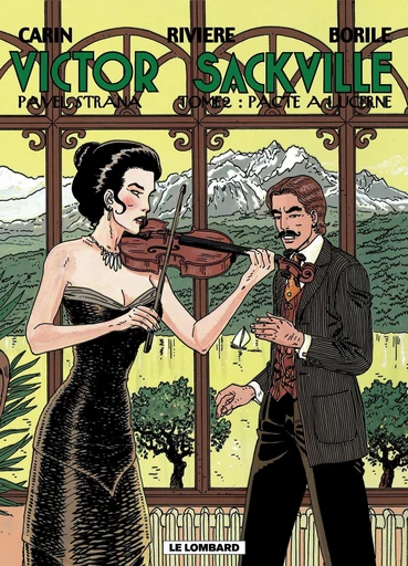 Victor Sackville - tome 8 - Pavel Strana T2 : Pacte à Lucerne -  Borile,  Rivière, Gabrielle Borile - Le Lombard