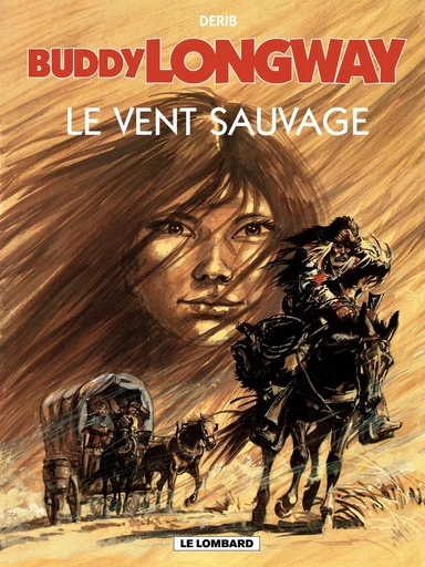 Buddy Longway - Tome 13 - Vent sauvage (Le) -  Derib - Le Lombard