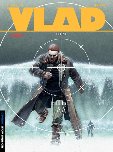 Vlad - tome 5 - Taïga - Yves Swolfs - Le Lombard