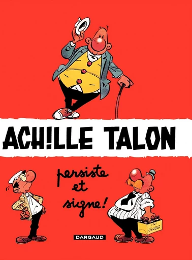 Achille Talon - Tome 3 - Achille Talon persiste et signe -  Greg - Dargaud