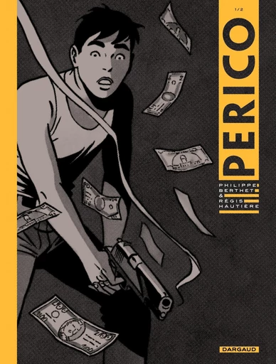 Perico - Tome 1 - Régis Hautière - Dargaud