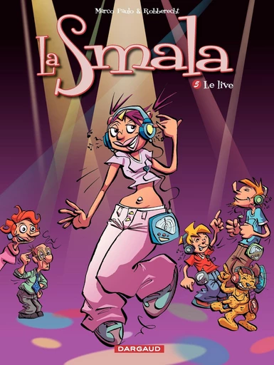 La Smala - tome 5 – Le Live - Thierry Robberechts - Dargaud