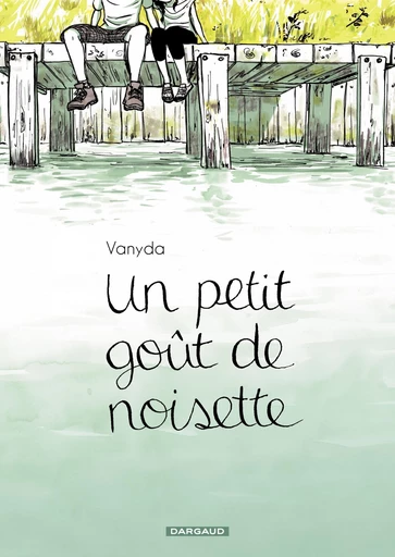 Un petit goût de noisette - Tome 1 -  Vanyda - Dargaud