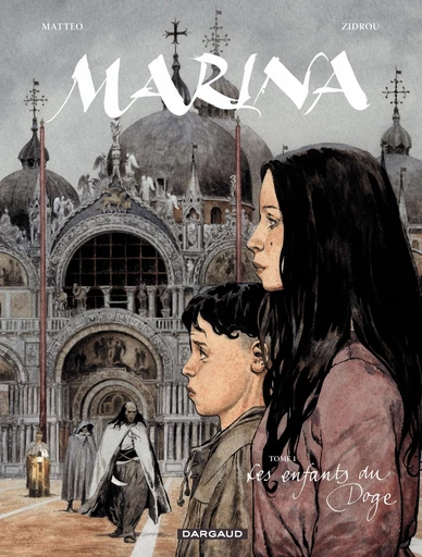 Marina - Tome 1 - Les enfants du Doge -  Zidrou - Dargaud