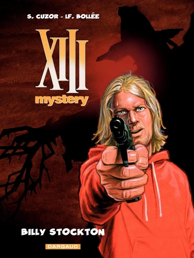 XIII Mystery - Tome 6 - Billy Stockton - Laurent-Frédéric Bollée - Dargaud