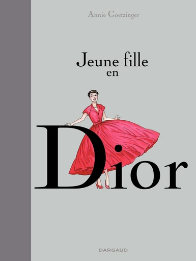 Jeune fille en Dior - Annie Goetzinger - Dargaud