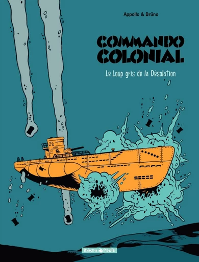 Commando Colonial - Tome 2 - Le Loup Gris de la Désolation -  Appollo - Dargaud